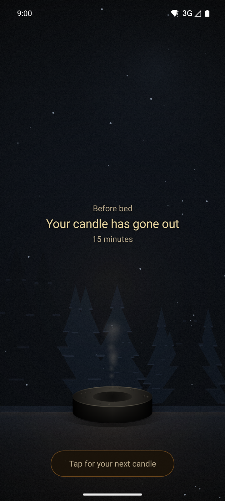 The screen after the candle burns out. Smoke rises from the holder, and it only says: Your candle has gone out, 15 minutes